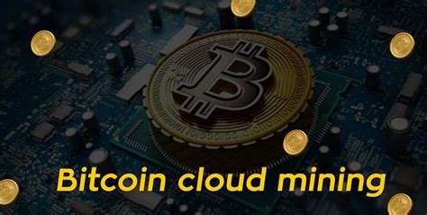Bitcoin Cloud Mining .